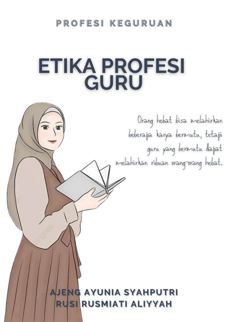 Kode Etik Profesi Keguruan: Panduan Praktis Untuk Guru Yang ...