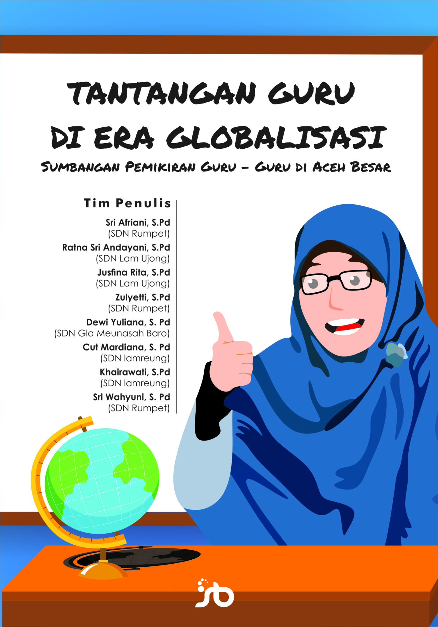 Profesionalisme Guru Dan Globalisasi: Melihat Tantangan Di Era Modern ...